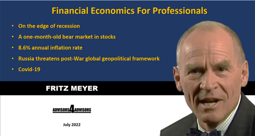 An Economy On The Edge; Fritz Meyer Economic Update, July 2022