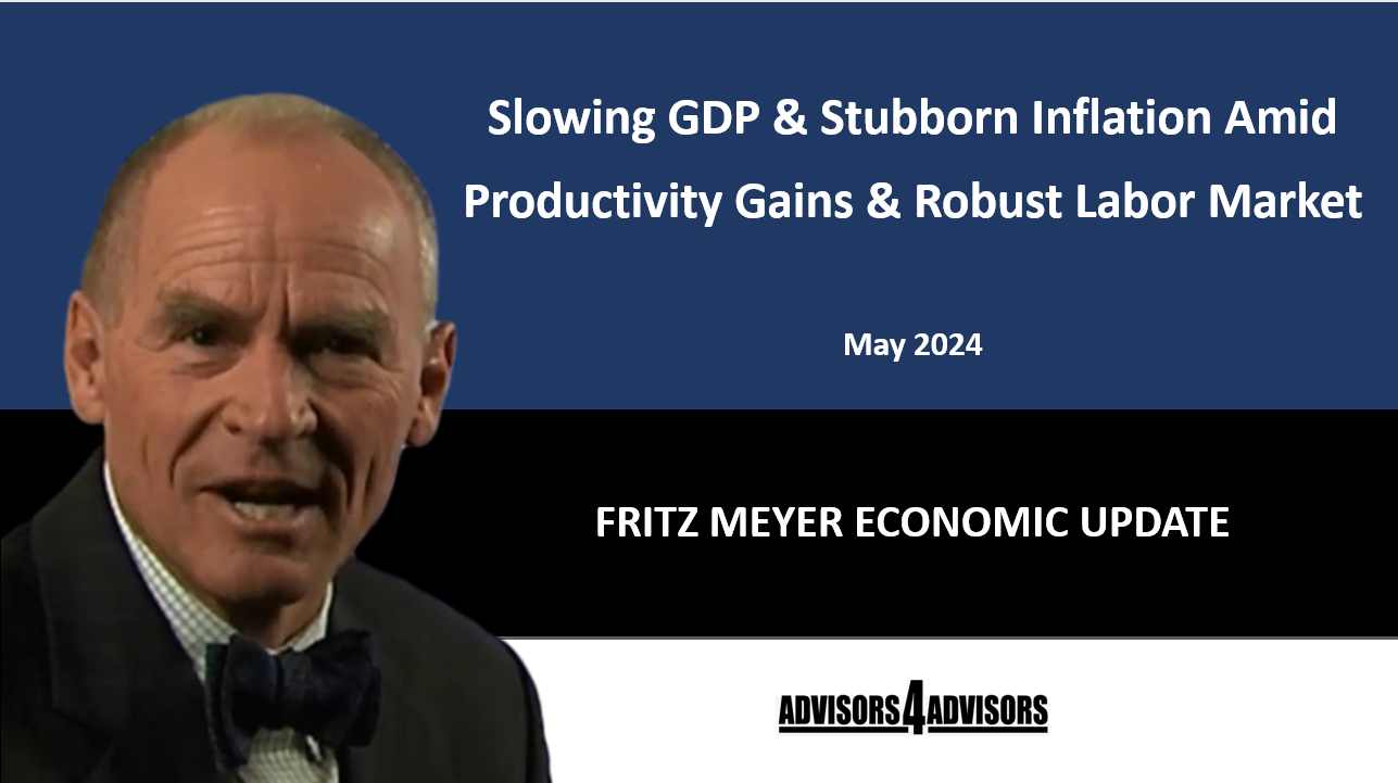 Strong Labor Market And Productivity Dogged By Slowing Growth And Stubborn Inflation, Fritz Meyer, May 2024